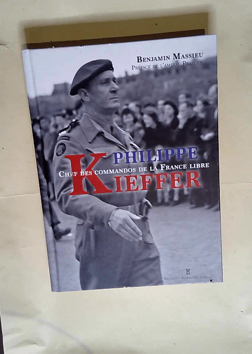 Philippe Kieffer Chef Des Commandos De La France – MASSIEU Benjamin