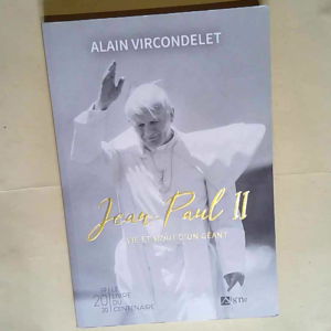 Jean-Paul Ii Vie Et Mort D Un Géant  –...