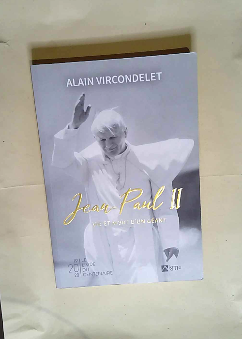 Jean-Paul Ii Vie Et Mort D Un Géant  – Alain Vircondelet