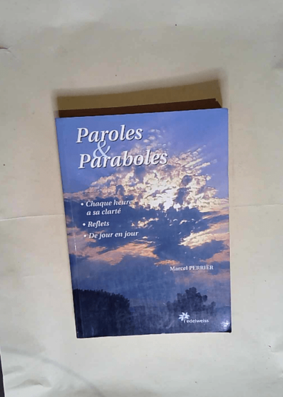 Paroles et paraboles  - Marcel Perrier