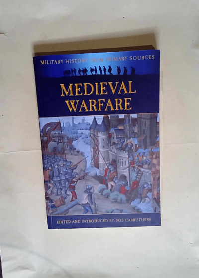 Medieval Warfare  - James Grant