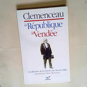 Clemenceau La République La Vendée  –...