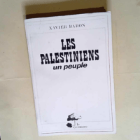 Les Palestiniens Un Peuple  – Xavier Ba...