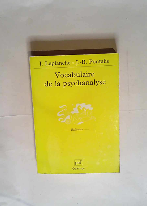 Vocabulaire de la psychanalyse  – Jean Laplanche