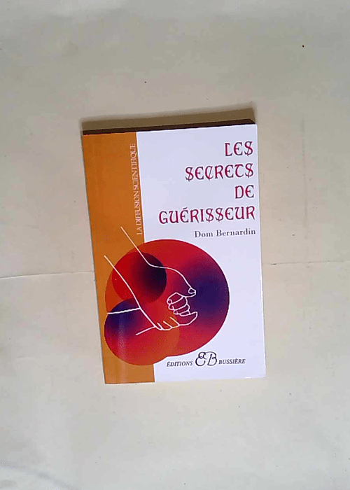 Secrets de guérisseur  – Dom Bernardin