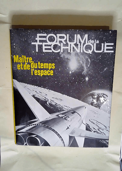 Forum de la technique maître du temps et de l espace  –