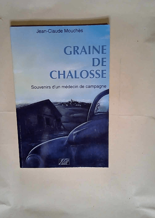 Graine de chalosse  – Jean-Claude Mouch...