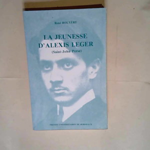 La jeunesse d alexis leger  – René Rou...