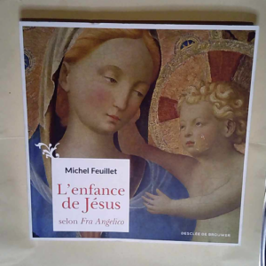 L enfance de Jésus selon Fra Angelico  &#821...