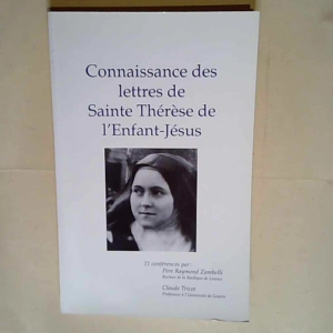 Connaissance des lettres de sainte Thérèse ...