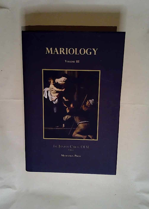 Mariology vol. 3  – Juniper Carol