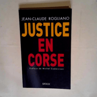 Justice en Corse  – J.-C. Rogliano