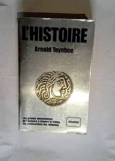 L Histoire  - Arnold Toynbee