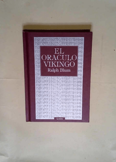 El oráculo vikingo : un manual para el uso de las antiguas runas  - Blum