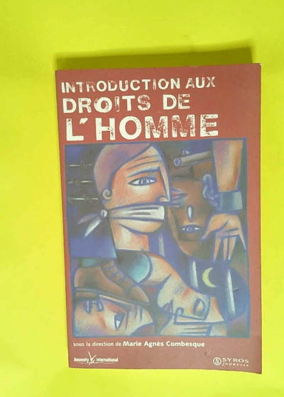 Introduction aux Droits de l homme  - Marie-Agnès Combesque