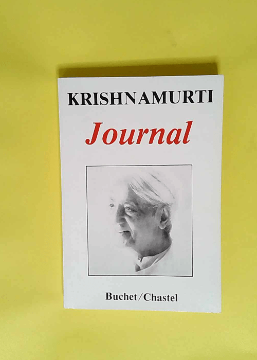 Le Journal De Krishnamurti  – Krishnamu...