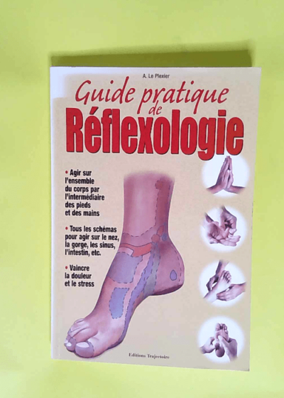 Guide pratique de réflexologie  - Amélie Plexier