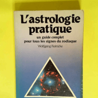 L astrologie pratique Un guide complet pour t...