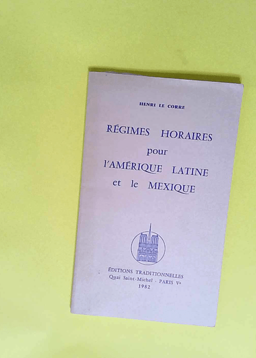 Régimes horaires pour l Amérique Latine et ...