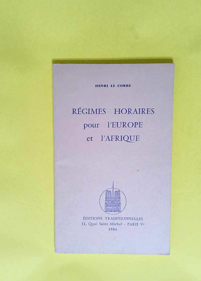 Régimes horaires pour l Europe et l Afrique  - Henri Le Corre