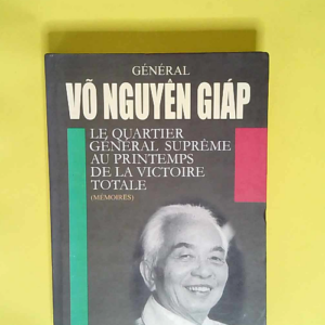 General Vo Nguyen Giap – Phạm Chí Nh...
