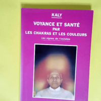 Voyance et santé par les chakras et les coul...