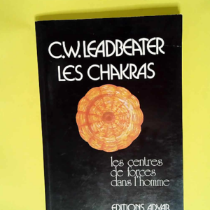 Chakras – Centres de forces  – Ch...