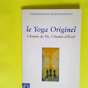 Le yoga originel  – Prajnanananda Param...