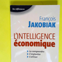 L intelligence économique  – François Jakobiak