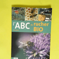 L abc du rucher bio  – Rémy Bacher