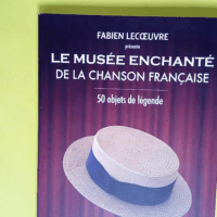 Le musée enchanté de la chanson française ...