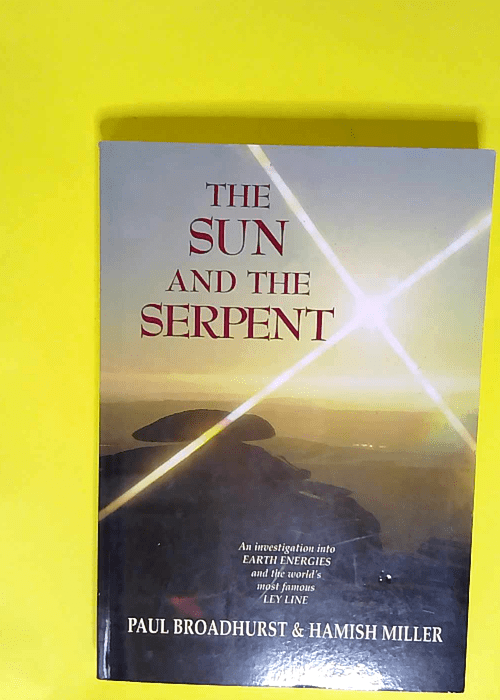 The Sun and the Serpent  – Hamish Miller