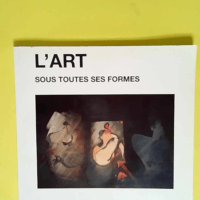 l art sous toutes ses formes peintres et Scul...