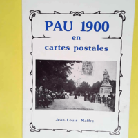 Pau 1900 en cartes postales  – Jean-Lou...