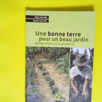 Une bonne terre pour un beau jardin  – ...