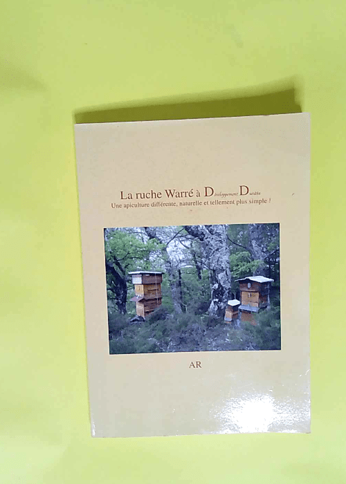 La ruche Warré à Développement Durable – Une apiculture différente naturelle et tellement plus simple –