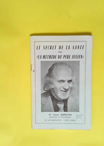 Le secret de la santé par La Méthode du Père Julien. - BERGERON Louis