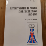 Elites Et Systèmes De Pouvoir En Grande-Bretagne (1945-1987) – François-Charles Mougel