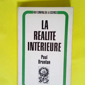 La realite intérieure  – Paul Brunton