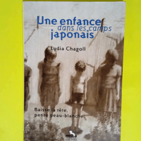 Une enfance dans les camps japonais  – ...