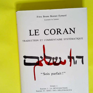 Le Coran – T1 : Sois parfait ! – BONNET-EYMARD (Frère Bruno)