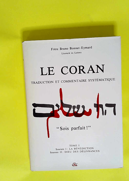 Le Coran – T1 : Sois parfait ! – ...