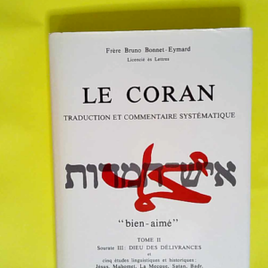 Le Coran – T2 : bien-aimé – BONNET-EYMARD (Frère Bruno)