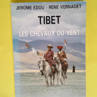 Tibet les chevaux du vent Introduction a la c...