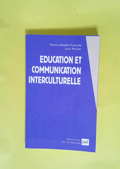 Éducation et communication interculturelle  - Martine Abdallah-Pretceille