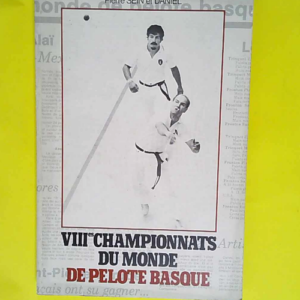 VIIIes CHAMPIONNATS DU MONDE DE PELOTE BASQUE...