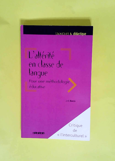 L altérité en classe de langue pour une méthodologie éducative  - Jean-Claude Beacco