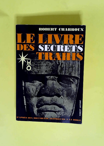 Le livre des secrets trahis  - Charroux Robert