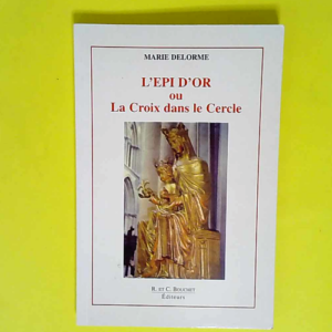 L Epi d or ou la croix dans le cercle  – Delorme