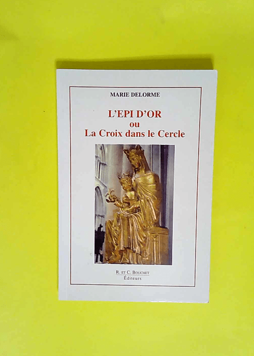 L Epi d or ou la croix dans le cercle  – Delorme